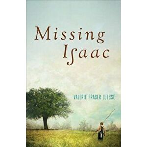 Missing Isaac, Hardcover - Valerie Fraser Luesse imagine