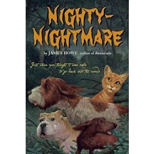 Nighty-Nightmare, Paperback - James Howe imagine
