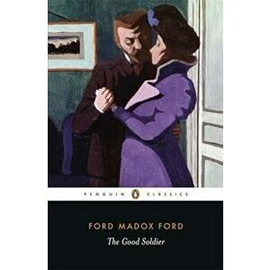 The Good Soldier - Ford Madox Ford imagine