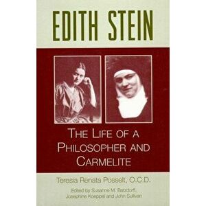 Edith Stein: The Life of a Philosopher and Carmelite, Paperback - Teresia Renata Posselt imagine