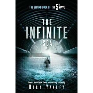 The Infinite Sea: The Second Book of the 5th Wave, Paperback - Rick Yancey imagine