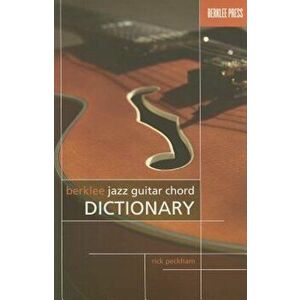 Berklee Jazz Guitar Chord Dictionary, Paperback - Rick Peckham imagine