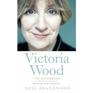 Victoria Wood, Paperback - Neil Brandwood imagine