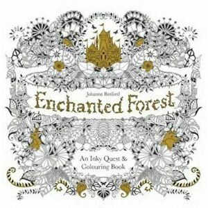 Enchanted Forest: An Inky Quest and Colouring Book - Johanna Basford imagine