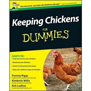 Keeping Chickens For Dummies, Paperback - Pammy Riggs imagine