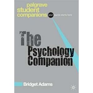 Psychology Companion, Paperback - Bridget Adams imagine