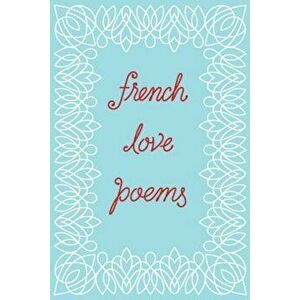 French Love Poems, Paperback - New Directions imagine