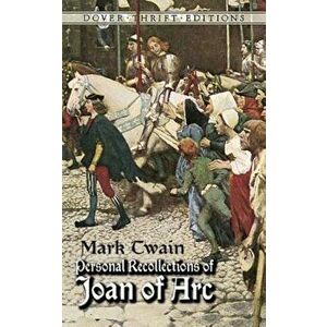 Personal Recollections of Joan of Arc, Paperback - Mark Twain imagine