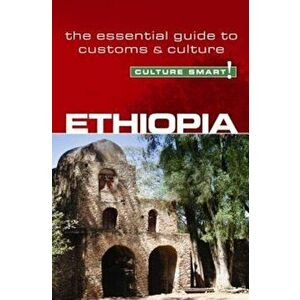 Culture Smart! Ethiopia: The Essential Guide to Customs & Culture, Paperback - Sarah Howard imagine