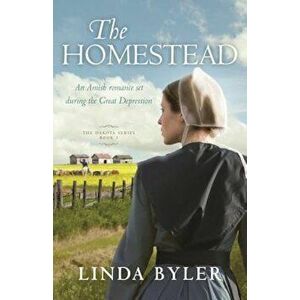 The Homestead, Paperback - Linda Byler imagine