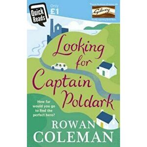 Looking for Captain Poldark, Paperback - Rowan Coleman imagine