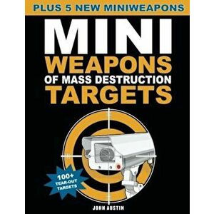Mini Weapons of Mass Destruction Targets, Paperback - John Austin imagine