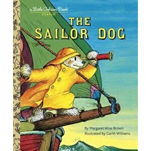 Sailor Dog, Hardcover - Margaret Wise Brown imagine