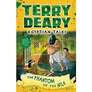 Egyptian Tales: The Phantom of the Nile, Paperback - Terry Deary imagine