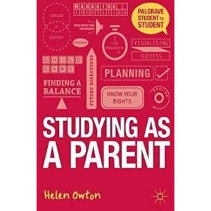 Studying as a Parent, Paperback - Helen Owton imagine