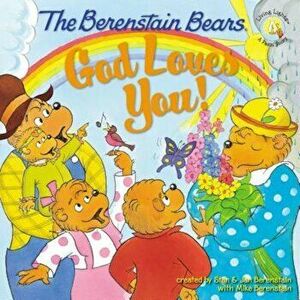The Berenstain Bears: God Loves You!, Paperback - Stan Berenstain imagine