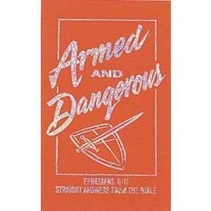 Armed and Dangerous, Paperback - Ken Abraham imagine