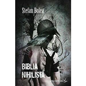 Biblia nihilista - Stefan Bolea imagine