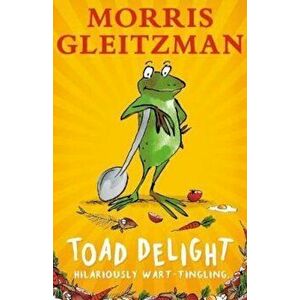 Toad Delight, Paperback - Morris Gleitzman imagine