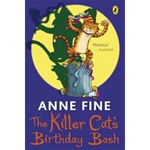The Killer Cat's Birthday Bash - Anne Fine imagine