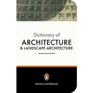 The Penguin Dictionary of Architecture and Landscape Architecture: Fifth Edition, Paperback - John Fleming imagine