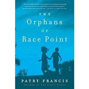 The Orphans of Race Point, Paperback - Patry Francis imagine