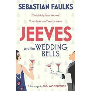 Jeeves and the Wedding Bells - Sebastian Faulks imagine