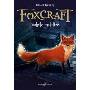 Foxcraft. Vulpile malefice - Inbali Iserles imagine