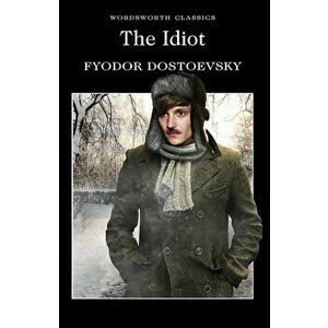 The Idiot, Paperback - Fyodor Dostoyevsky imagine