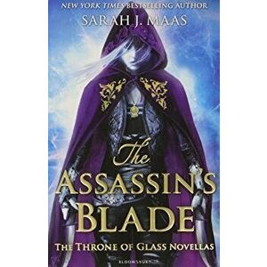 The Assassin's Blade: The Throne of Glass Novellas - Sarah J. Maas imagine