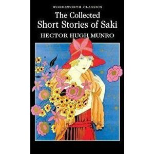 The Collected Short Stories of Saki - Hector Hugh Munro imagine