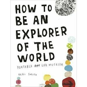 How to be an Explorer of the World - Keri Smith imagine