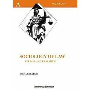 Sociology of law. Studies and research - Doina Balahur imagine