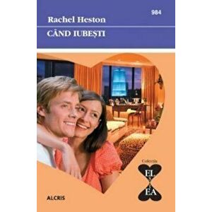 Cand iubesti - Rachel Heston imagine