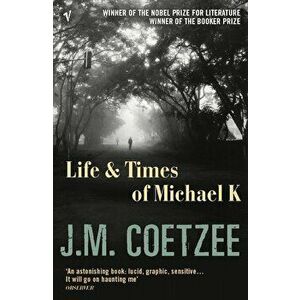 The Life and Times of Michael K - J. M. Coetzee imagine