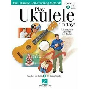 Play Ukulele Today!: A Complete Guide to the Basics Level 1, Paperback - Barrett Tagliarino imagine