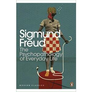 The Psychopathology of Everyday Life - Sigmund Freud imagine