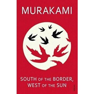 South Of The Border West Of The Sun - Haruki Murakami imagine