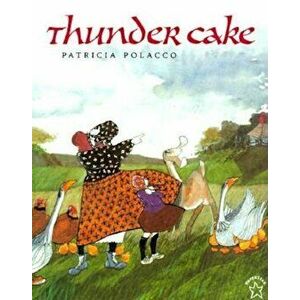 Thunder Cake, Paperback - Patricia Polacco imagine