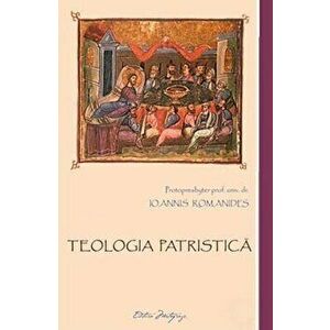 Teologia Patristica - Romanides Ioannis imagine