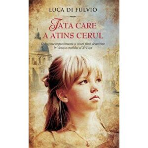 Fata care a atins cerul - Luca Di Fulvio imagine