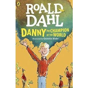 Danny the Champion of the World - Roald Dahl imagine