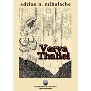 Verva Thaliei - Adrian N. Mihalache imagine