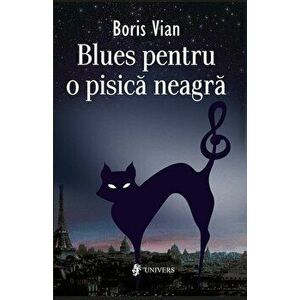 Blues pentru o pisica neagra - Boris Vian imagine