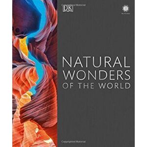 Natural Wonders of the World, Hardcover - DK Publishing imagine