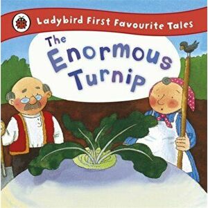 The Enormous Turnip: Ladybird First Favourite Tales - Irene Yates imagine