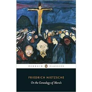 The Genealogy of Morals, Paperback - Friedrich Nietzsche imagine