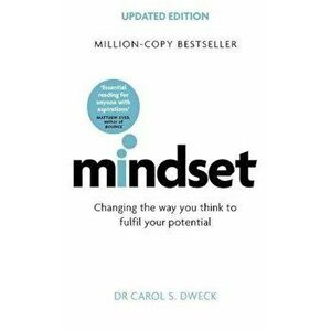 Mindset : Changing the Way You Think to Fulfil Your Potential - Carol Dweck imagine