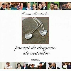 Povesti de dragoste ale vedetelor - Ioana Mandache imagine