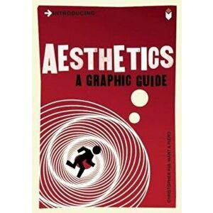 Introducing Aesthetics: A Graphic Guide, Paperback - Christopher Kul-Want imagine